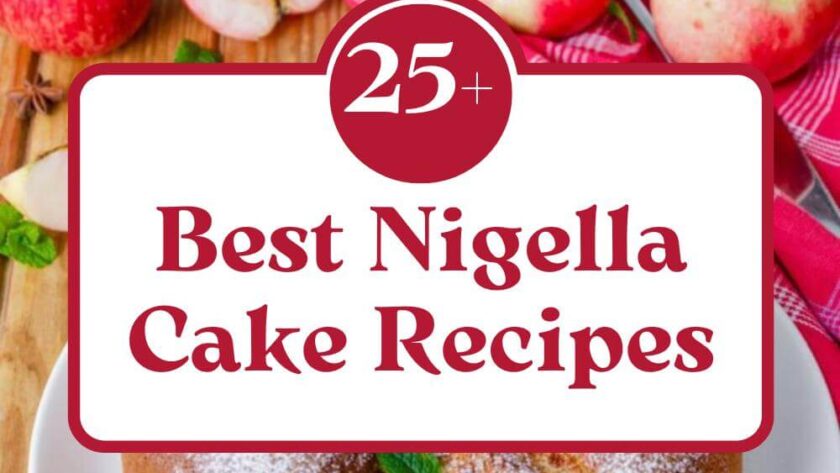 25+ Best Nigella Lawson Cake Recipes​