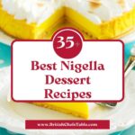 35+ Best Nigella Lawson Dessert​ Recipes