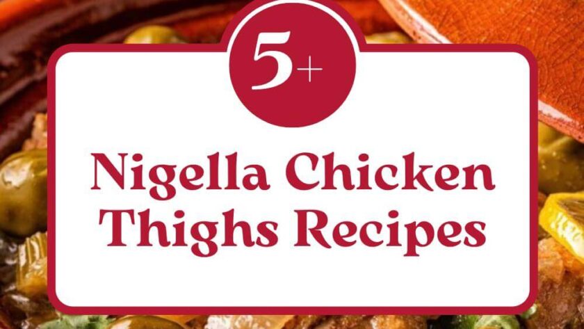 5+ Nigella Lawson Chicken Thighs​ Recipes