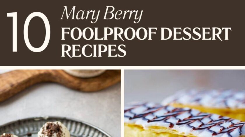 10+ Foolproof Mary Berry Dessert Recipes