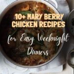 10+ Mary Berry Chicken Recipes for Easy Weeknight Dinners