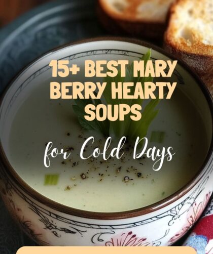 15+ Best Mary Berry Hearty Soups for Cold Days