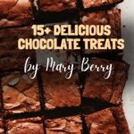 15+ Delicious Chocolate Treats by Mary Berry