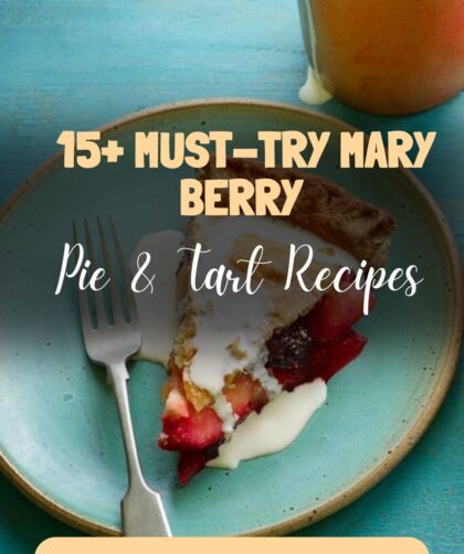 15+ Must-Try Mary Berry Pie & Tart Recipes