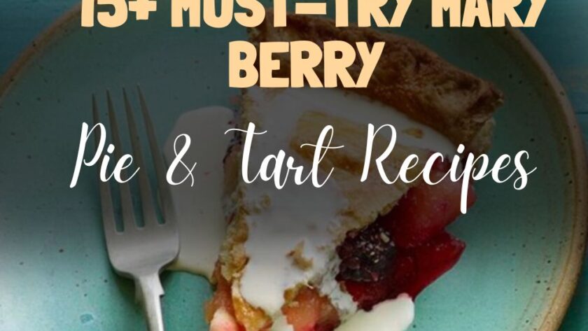 15+ Must-Try Mary Berry Pie & Tart Recipes