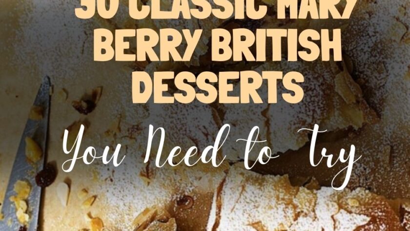 30 Classic Mary Berry British Desserts You Need to Try