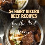 5+ Hairy Bikers Beef Recipes for the Meat Lovers