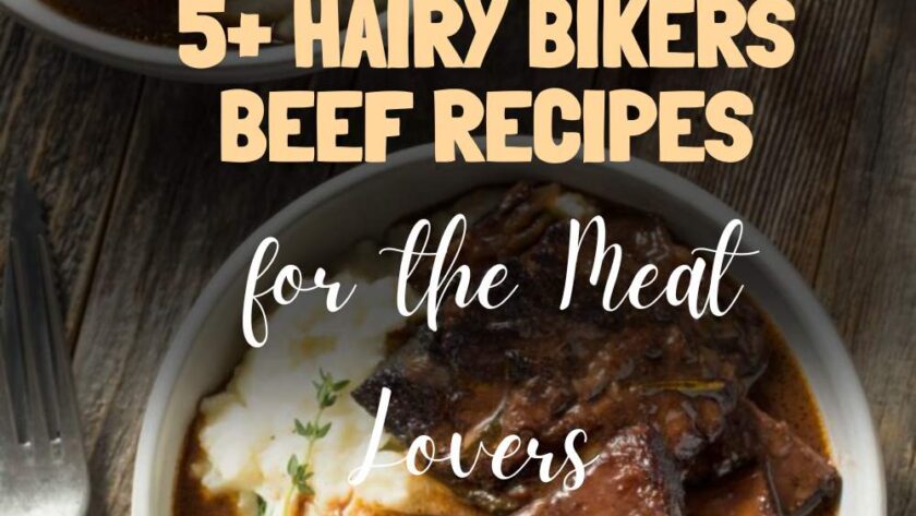 5+ Hairy Bikers Beef Recipes for the Meat Lovers