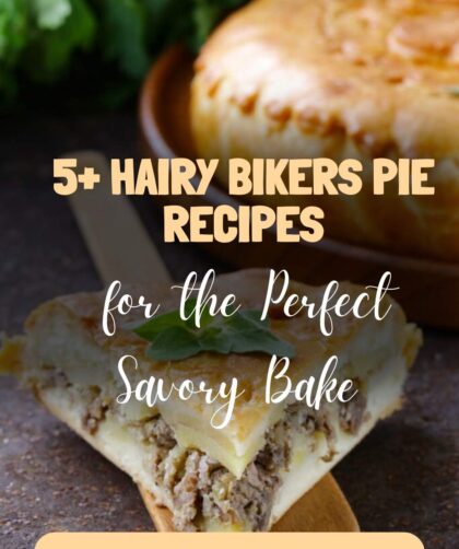 5+ Hairy Bikers Pie Recipes for the Perfect Savory Bake