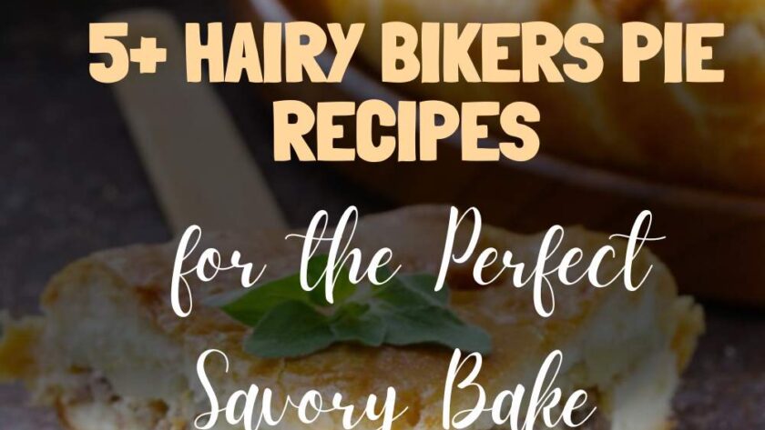 5+ Hairy Bikers Pie Recipes for the Perfect Savory Bake