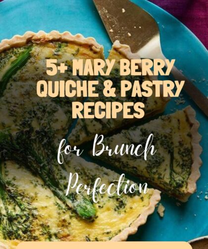 5+ Mary Berry Quiche & Pastry Recipes for Brunch Perfection